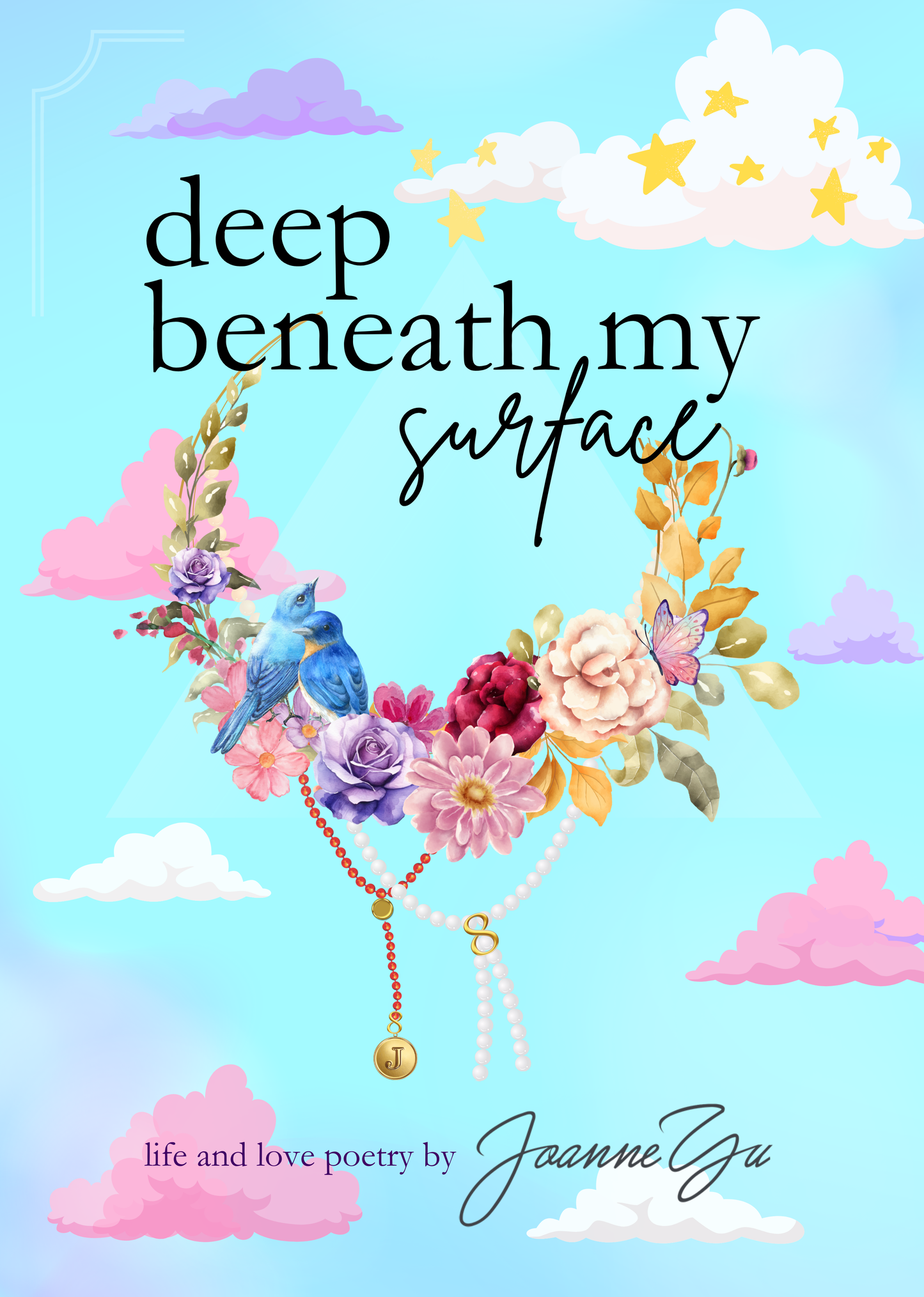 Deep Beneath My Surface Poetry Collection Ebook